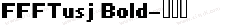 FFFTusj Bold字体转换